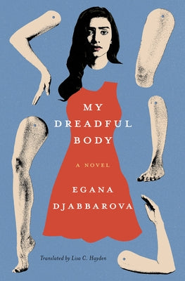 My Dreadful Body by Djabbarova, Egana