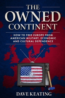 The Owned Continent by Keating, Dave
