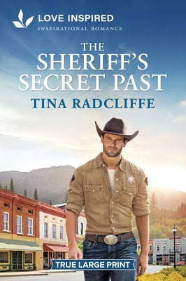 The Sheriff's Secret Past: An Uplifting Inspirational Romance by Radcliffe, Tina