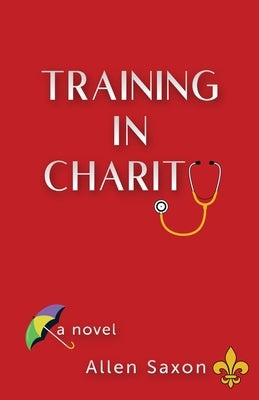 Training in Charity by Saxon, Allen