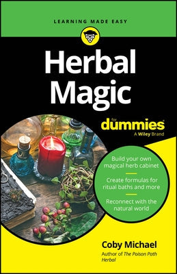 Herbal Magic for Dummies by Michael, Coby