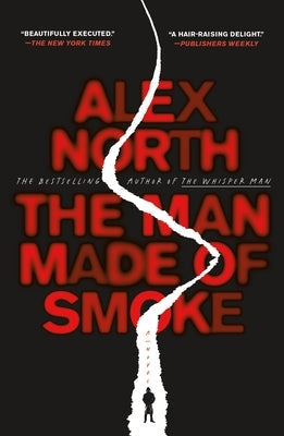 The Man Made of Smoke by North, Alex