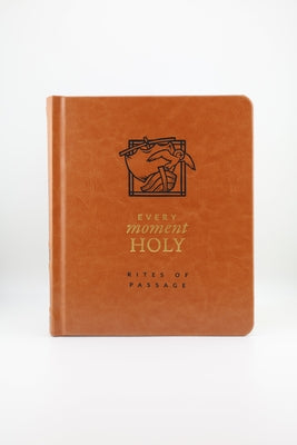Every Moment Holy: Rites of Passage by McKelvey, Douglas Kaine