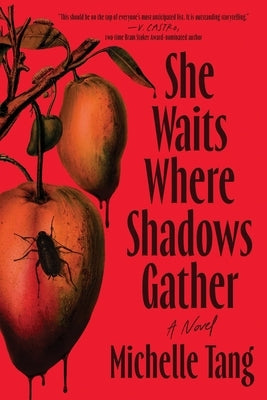 She Waits Where Shadows Gather by Tang, Michelle
