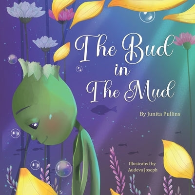 The Bud in the Mud by Joseph, Audeva