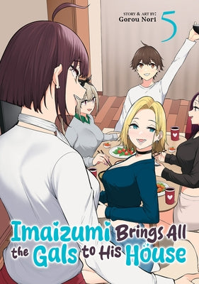 Imaizumi Brings All the Gals to His House Vol. 5 by Nori, Gorou