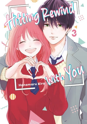 Hitting Rewind with You 3 by Kira, Hanamaru