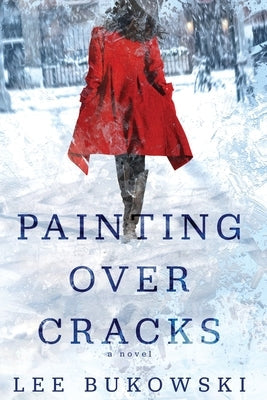 Painting Over Cracks by Bukowski, Lee