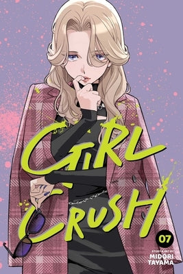 Girl Crush, Vol. 7 by Tayama, Midori