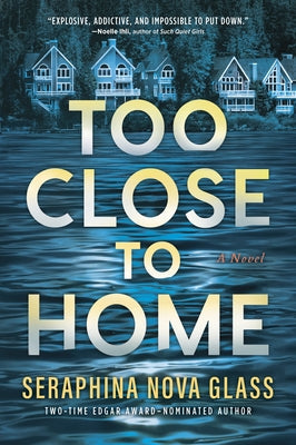 Too Close to Home by Nova Glass, Seraphina