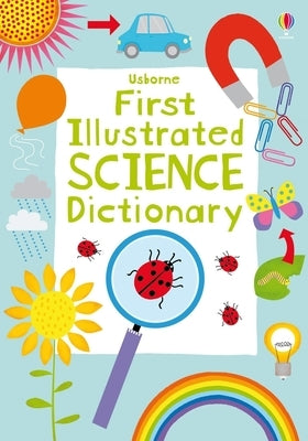 First Illustrated Science Dictionary by Robson, Kirsteen