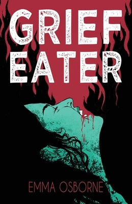 Grief Eater by Osborne, Emma
