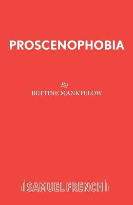 Proscenophobia Paperback Samuel French