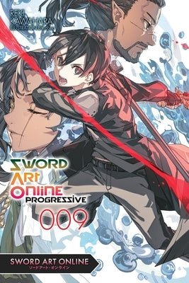 Sword Art Online Progressive 9 (Light Novel): Volume 9 by Kawahara, Reki