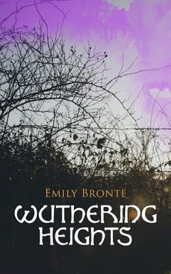 Wuthering Heights by Brontë, Emily