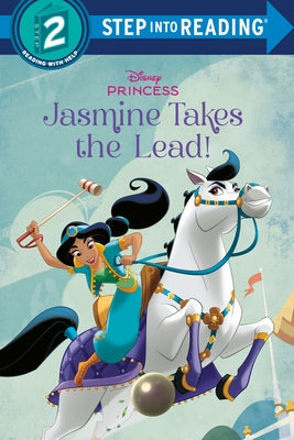 Jasmine Takes the Lead! (Disney Princess) by Random House Disney