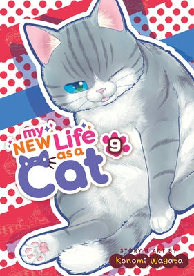 My New Life as a Cat Vol. 9 by Wagata, Konomi