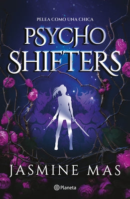 Psycho Shifters: Pelea Como Una Chica (Cruel Shifterverse 1) by Mas, Jasmine