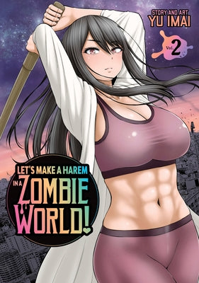 Let's Make a Harem in a Zombie World! Vol. 2 by Imai, Yu