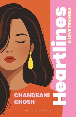 Heartlines: A Love Triangle by Ghosh, Chandrani