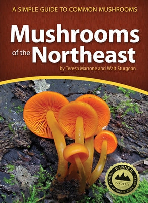 Mushrooms of the Northeast: A Simple Guide to Common Mushrooms Paperback Adventure Publications