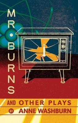 Mr. Burns and Other Plays Paperback Theatre Communications Group