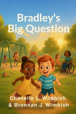 Bradley's Big Question by Wimbish, Chanelle L.