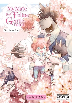 My Mate Is a Feline Gentleman: Yokohama ARC: Volume 4 by Asanae, Arata