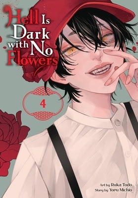 Hell Is Dark with No Flowers, Vol. 4 (Manga): Volume 4 by Michio, Yoru