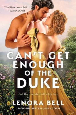 Can't Get Enough of the Duke by Bell, Lenora