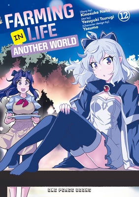 Farming Life in Another World Volume 12 by Naito, Kinosuke