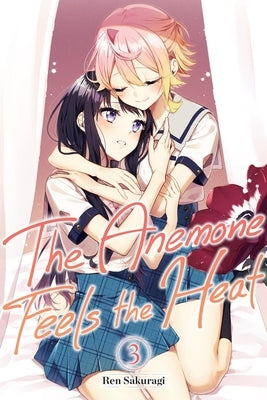 The Anemone Feels the Heat, Vol. 3 by Sakuragi, Ren