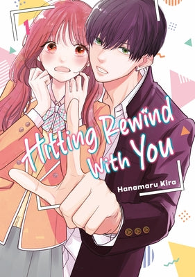 Hitting Rewind with You 1 by Kira, Hanamaru