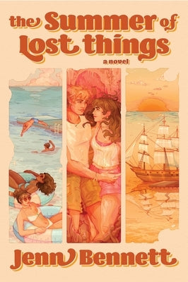 The Summer of Lost Things by Bennett, Jenn