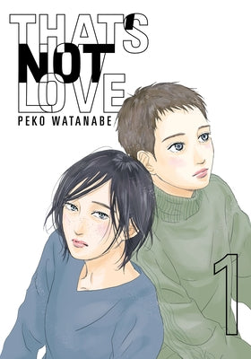 That's Not Love 1 by Watanabe, Peko