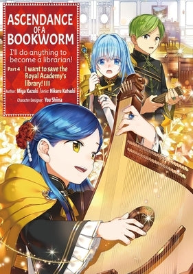 Ascendance of a Bookworm (Manga) Part 4 Volume 3 by Miya Kazuki, Miya