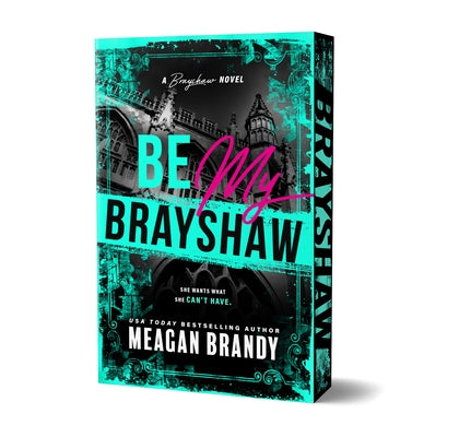 Be My Brayshaw (Deluxe Edition) by Brandy, Meagan