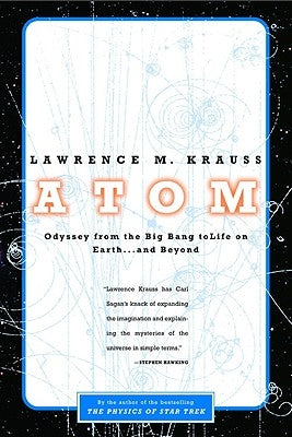 Atom: A Single Oxygen Atom's Odyssey from the Big Bang to Life on Earth... and Beyond Paperback Back Bay Books