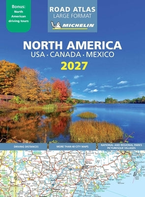 Michelin North America Large Format Road Atlas 2027 by Michelin Editions