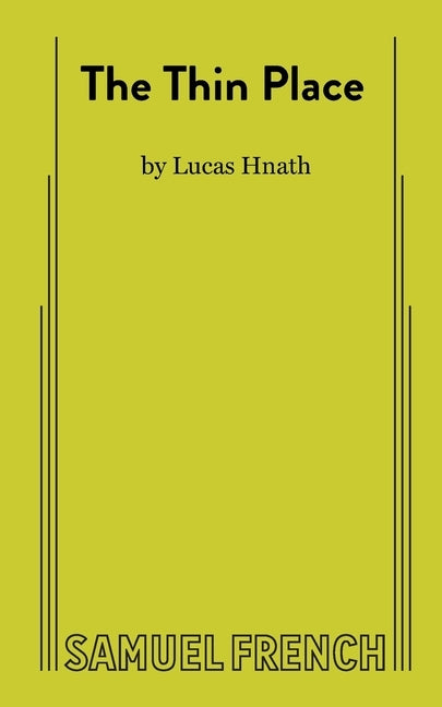 The Thin Place Paperback Samuel French, Inc.