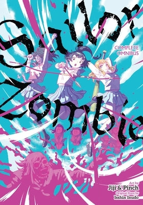 Sailor Zombie: Complete Omnibus by Jiji &. Pinch