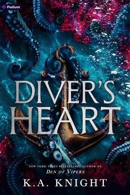 Diver's Heart: A Dark Romance by Knight, K. a.