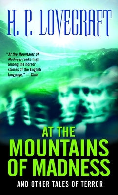 At the Mountains of Madness: And Other Tales of Terror by Lovecraft, H. P.