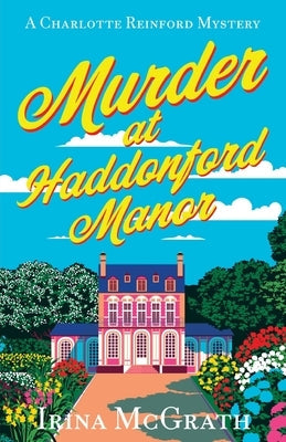 Murder at Haddonford Manor by McGrath, Irina