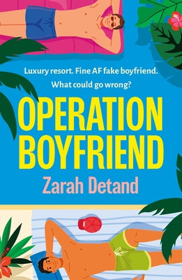 Operation Boyfriend: An MM Fake Dating Romantic Comedy by Detand, Zarah