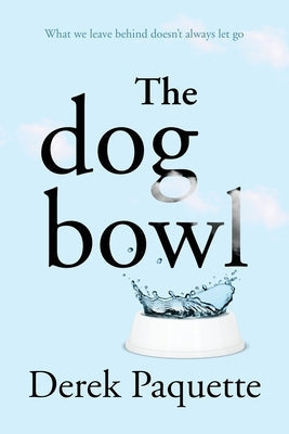 The Dog Bowl by Paquette, Derek