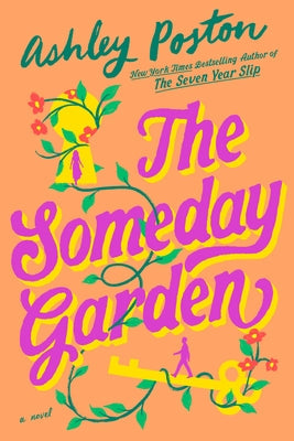 The Someday Garden by Poston, Ashley