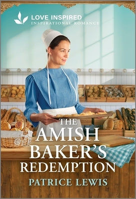 The Amish Baker's Redemption: An Uplifting Inspirational Romance by Lewis, Patrice