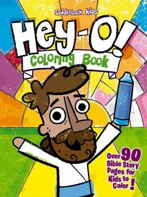 Hey-O! Coloring Book: Over 90 Bible Story Pages for Kids to Color by Kids, Saddleback