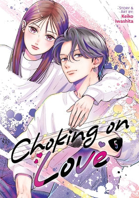 Choking on Love Vol. 5 by Iwashita, Keiko